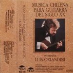 Luis Orlandini - Música Chilena Para Guitarra Del Siglo XX, Vol. 1.jpg