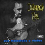 Dilermando Reis - Sua Majestade O Violão-A.jpg