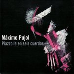 Maximo Diego Pujol - Piazzolla en Seis Cuerdas.jpg
