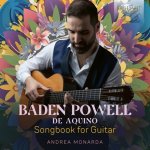 Andrea Monarda - Baden Powell de Aquino - Songbook for Guitar (2025)-A.jpg