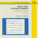 Gerardo Arriaga - Santiago de Murcia-Obras para Guitarra Barroca-A.jpg