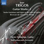 Dieter Hennings - Juan Trigos - Guitar Works, Vol. 1-A.jpg