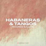 Ricardo Gallen - Habaneras & Tangos.jpg