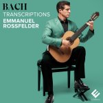 Emmanuel Rossfelder - Bach Transcriptions.jpg