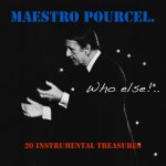 71.Franck Pourcel - Maestro Pourcel, Who Else (2015).jpg
