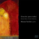 Masao Tanibe - Oración Para Todos - Guitar Music of Latin America.jpg