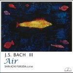 Shin-Ichi Fukuda - J.S. Bach III-Air-A.jpg Shin-Ichi Fukuda - J.S. Bach III-Air-A.jpg