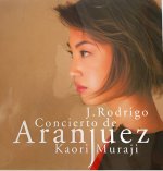 Kaori Muraji - J. Rodrigo - Concierto De Aranjuez.jpg