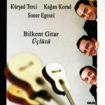 Kagan Korad, Kürsad Terci, Soner Egesel - Bilkent Gitar Üçlüsü (2001).jpg