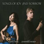 Xuefei Yang & Johannes Moser - Songs of Joy and Sorrow.jpg