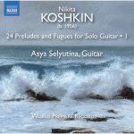 Asya Selyutina - Nikita Koshkin 24 Preludes & Fugues, Vol. 1 (2019).jpg