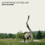 Behzat Cem Günenç - Guitar Music of Fazıl Say.jpg