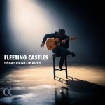 Sebastien Llinares - Fleeting Castles-A.jpg