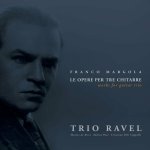 Trio Ravel - Franco Margola-Works for Guitar Trio.jpg