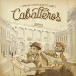 Yamandu Costa & Guto Wirtti - Caballeros-A.jpg