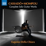 Eugenio Della Chiara - Gaspar Cassadó; Federico Mompou - Complete Guitar Works-A.jpg