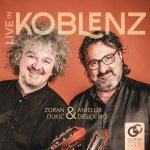Aniello Desiderio & Zoran Dukic - Live In Koblenz (2022).jpg