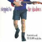 1989 Steppin' To The Shadows-A.jpg