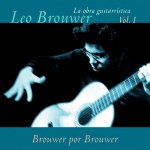 Leo Brouwer - Vol. I - Brouwer por Brouwer-A.jpg