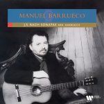 Manuel Barrueco - Bach - Sonatas, BWV 1001, 1003 1004 & 1005-A.jpg
