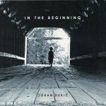 Zoran Dukic - In the Beginning.jpg