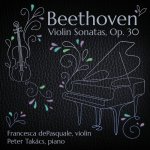 Ludwig van Beethoven - Violin Sonatas Op. 30 (Francesca dePasquale Peter Takács)-A.jpg