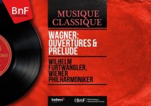 39. Wagner - Overtures & Prélude - Wilhelm Furtwängler 1954-A.jpg