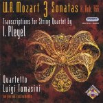 Mozart - Three Sonatas K. Anh. 167 Transcriptions by Ignaz Pleyel - Quartetto Luigi Tomasini-A.jpg