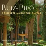 Michele Di Filippo - Ruiz-Pipó-Complete Music for Guitar.jpg