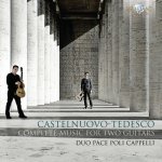 Duo Pace Poli Cappelli - Mario Castelnuovo-Tedesco - Music for Two Guitars.jpg