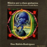 Duo Ràfols Rodriguez - Albéniz, Granados, Sor, Lawes, Vivaldi, Myers Music for two Guitars.jpg