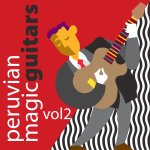 Peruvian Magic Guitars Vol. 2.jpg