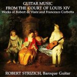 Robert Strizich - Guitar Music from the Court of Louis XIV.jpg