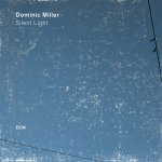 Dominic Miller - Silent Light.jpg Dominic Miller - Silent Light.jpg